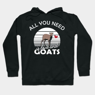 Goat - All you need is love and goats Hoodie